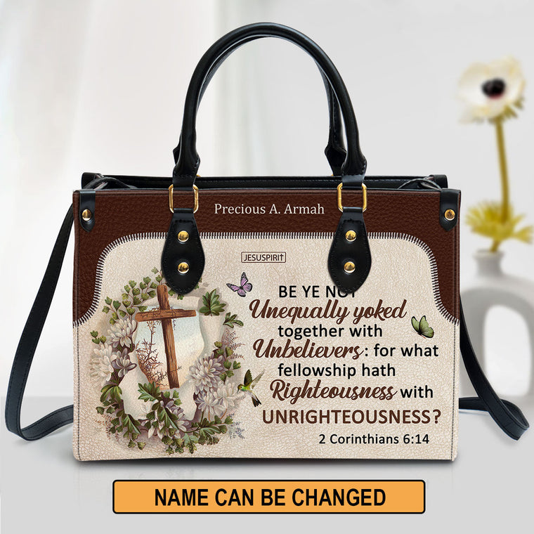 Be Ye Not Unequally Yoked - Personalized Leather Handbag GMJSLB200094
