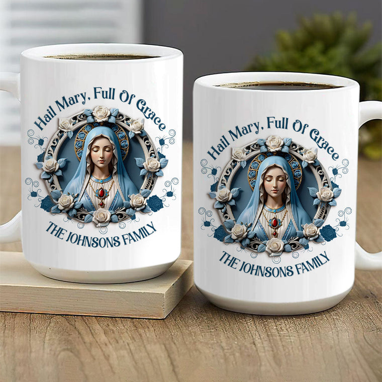 Hail Mary Full Of Grace - Personalized Ceramic Mug