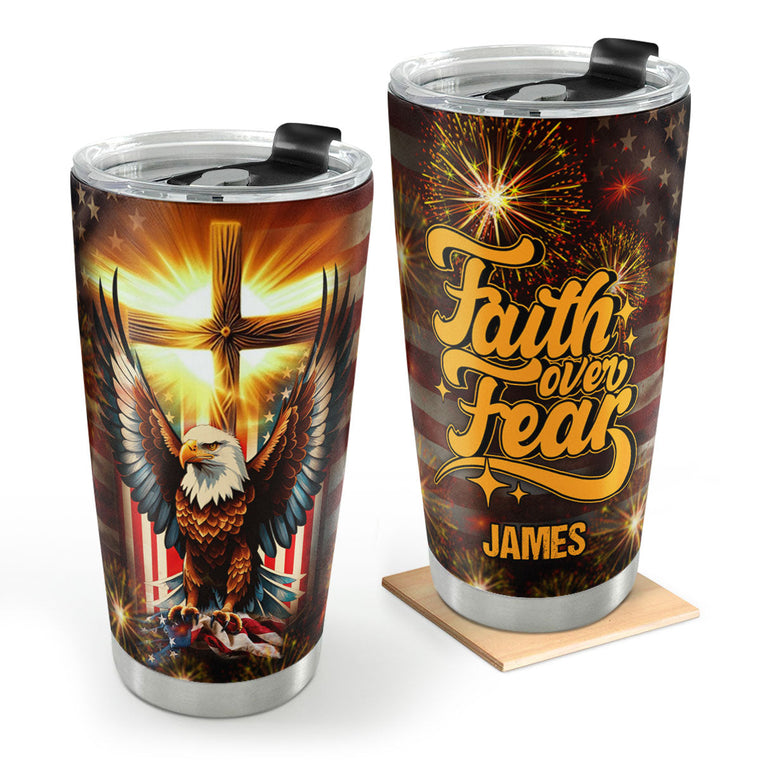 Faith Over Fear - Personalized Stainless Steel Tumbler