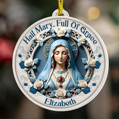 Hail Mary Full Of Grace - Personalized Acrylic Ornament GOJS10121