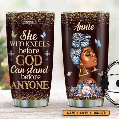 She Who Kneels Before God - Inspirational Tumbler