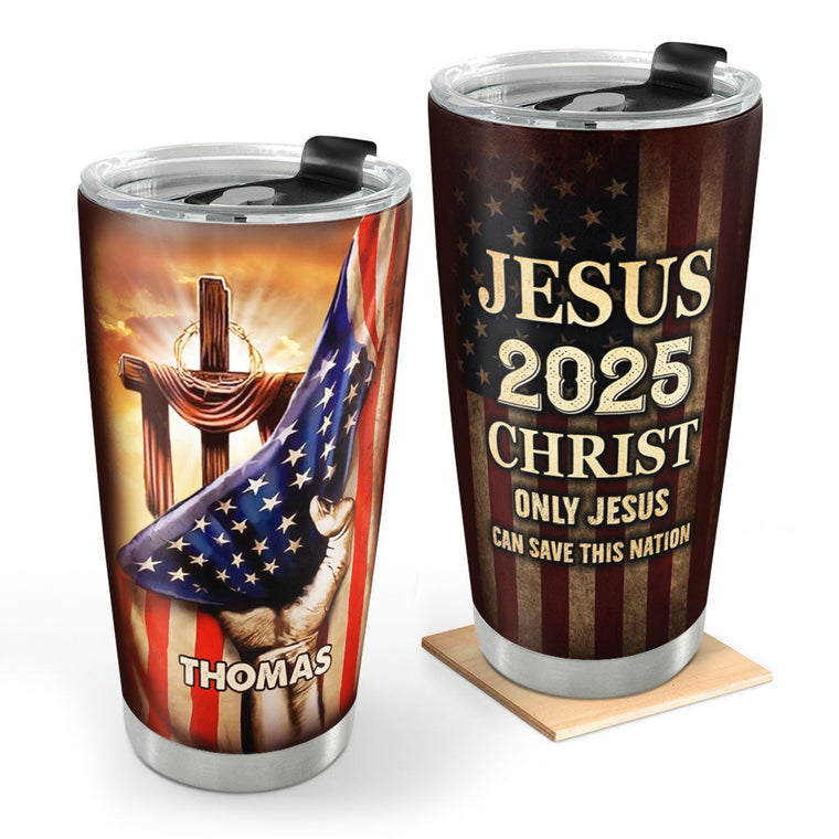 Jesus Christ 2025 - Personalized Stainless Steel Tumbler