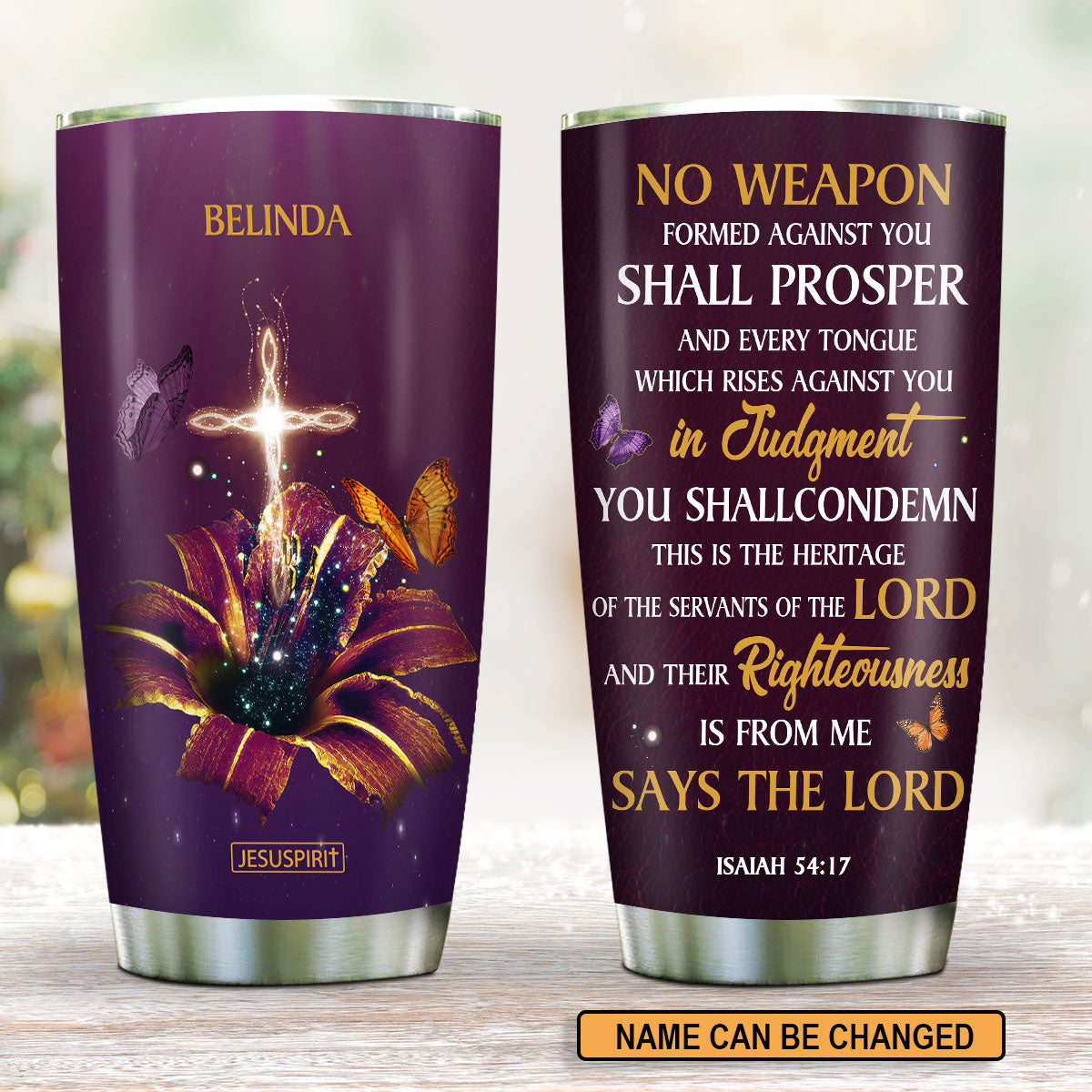 No Weapon Formed Against You - Personalized Tumbler