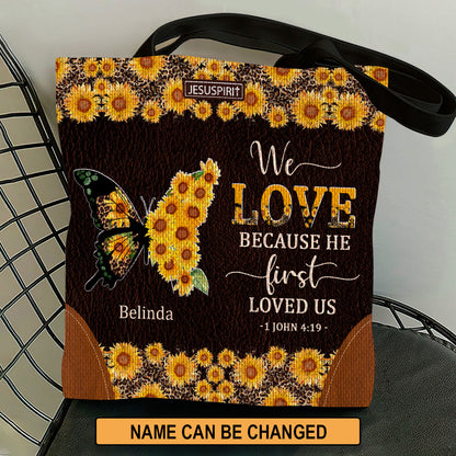 We Love Because He First Loved Us - Personalized Tote Bag GTTJS10188