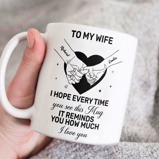 To My Wife I Love You - Personalized Ceramic Coffee Mug