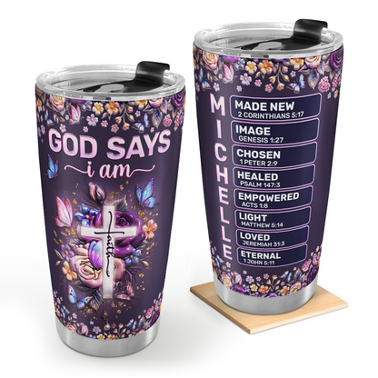 God Says I Am - Personalized Stainless Steel Tumbler Faith Drinkware