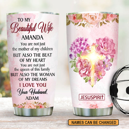 You Are The Woman Of My Dreams - Personalized Tumbler