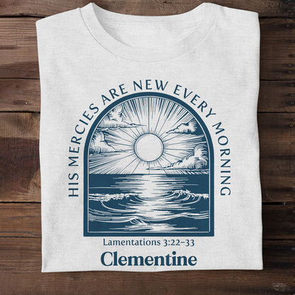 His Mercies Are New Every Morning - Personalized Unisex T-shirt GMJSTS200046