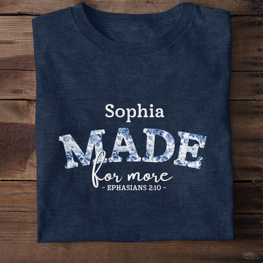 Made For More - Personalized Unisex T-Shirt GMJSTS200049