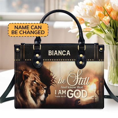 Be Still And Know That I Am God - Personalized Leather Handbag GMJSLB200082