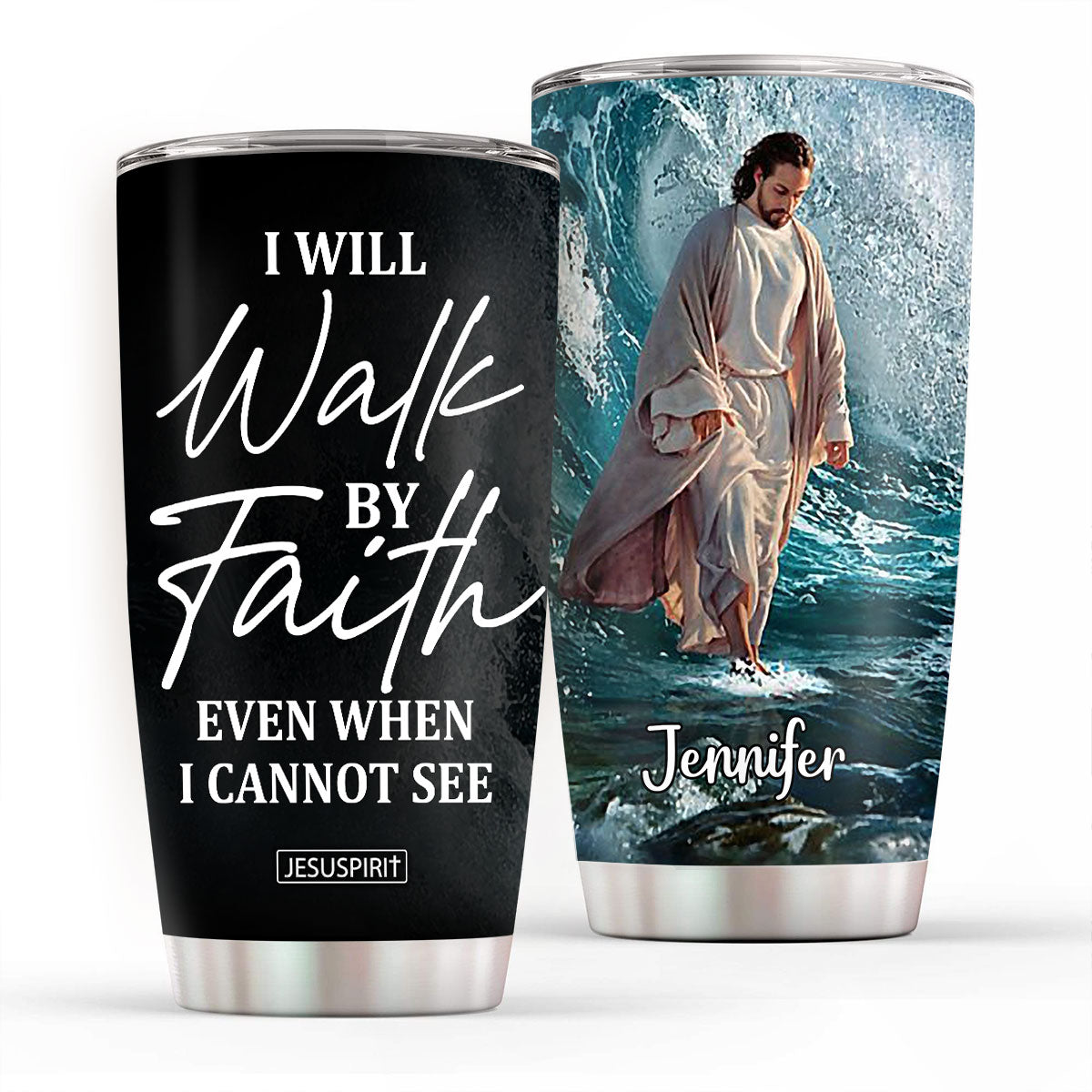 Walk by Faith - Personalized Stainless Steel Tumbler