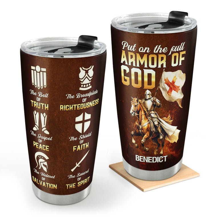 Put On The Full Armor Of God - Personalized Stainless Steel Tumbler