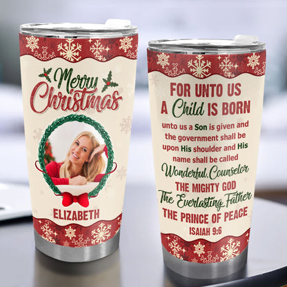 For Unto Us A Child Is Born - Personalized Stainless Steel Tumbler