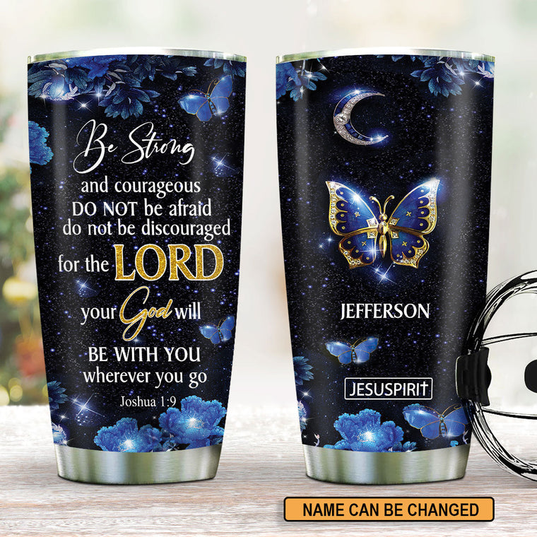 Do Not Be Afraid - Personalized Stainless Steel Tumbler