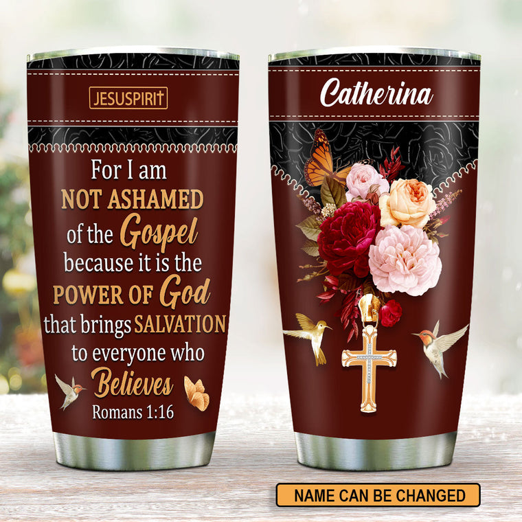 Romans 1:16 Faith - Personalized Stainless Steel Tumbler