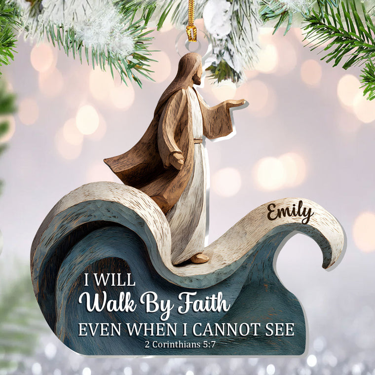 Walk By Faith - Personalized Acrylic Ornament GOJS10024
