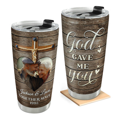 God Gave Me You - Personalized Stainless Steel Tumbler