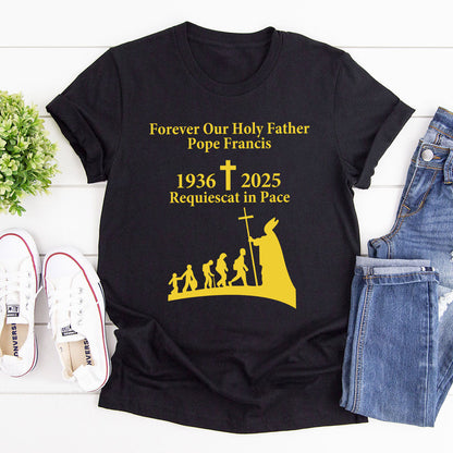 Forever Our Holy Father - 2D Unisex T-shirt GMJSTS200066
