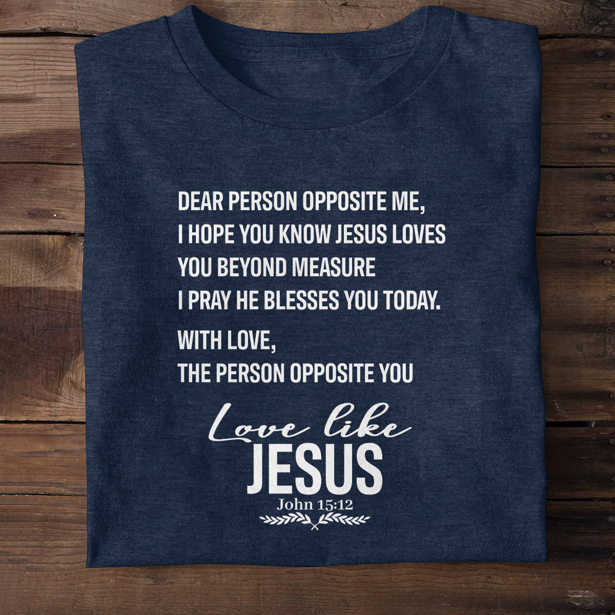 Love Like Jesus - 2D Unisex T-shirt GMJSTS200050