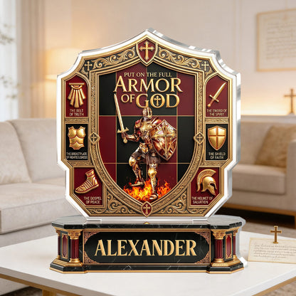 Put On The Full Armor Of God - Custom Acrylic Plaque GAPJS10066