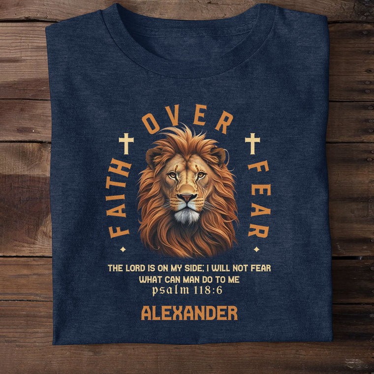 Faith Over Fear - Personalized 2D Unisex T-shirt GMJSTS200047