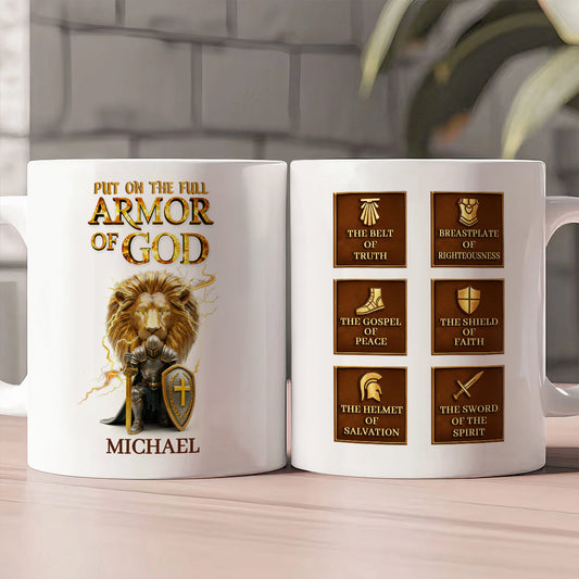 Put On The Full Armor Of God - Personalized Ceramic Coffee Mug