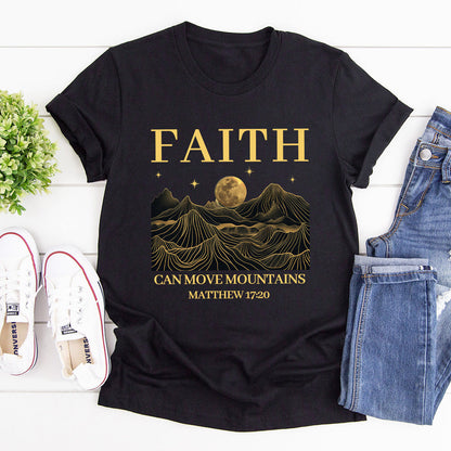 Faith Can Move Mountains - 2D Unisex T-shirt GMJSTS200084