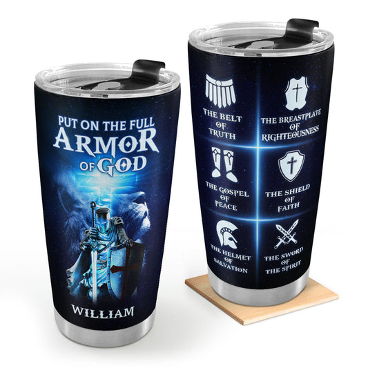 Put On The Full Armor Of God - Personalized Stainless Steel Tumbler 20oz