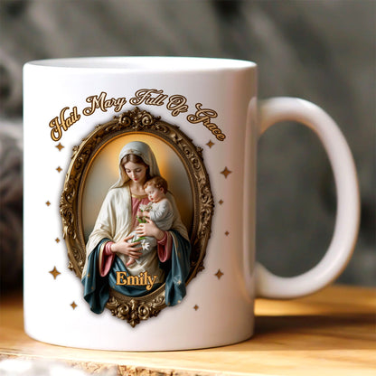 Hail Mary Full Of Grace - Personalized Ceramic Coffee Mug