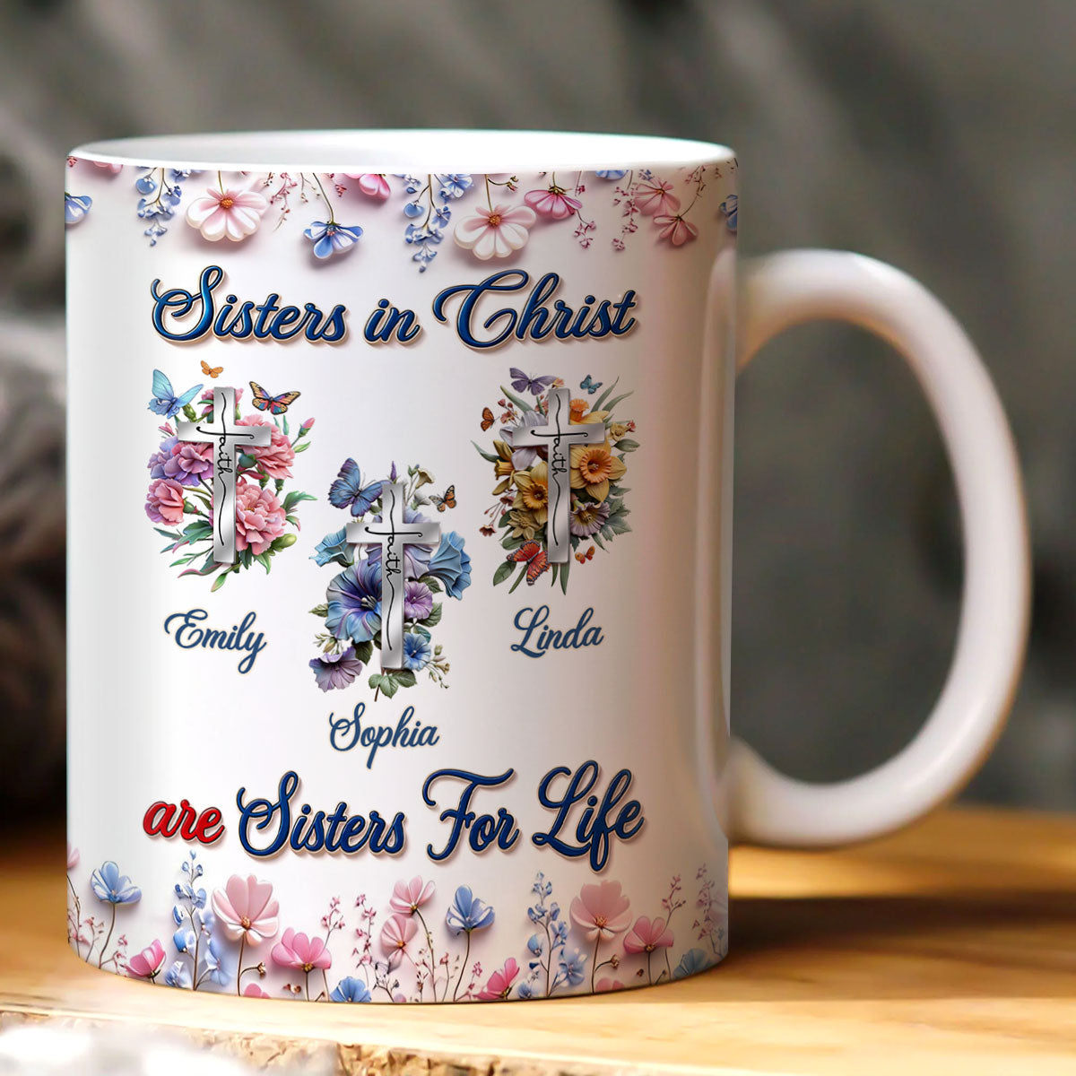 Sisters in Christ Are Sisters for Life - Christian Coffee Mug