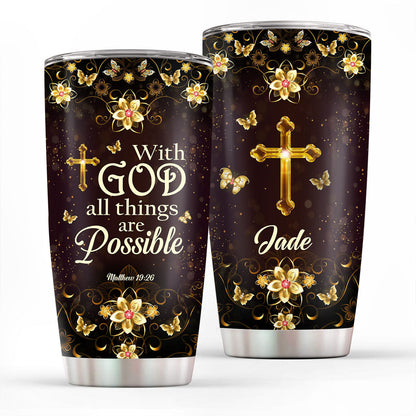 With God All Things Are Possible - Personalized Tumbler