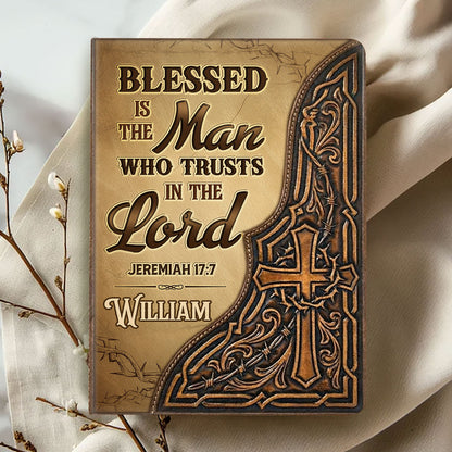 Blessed Is The Man Who Trusts In The Lord - Personalized Leather Cover Notebook GMJSNB200022