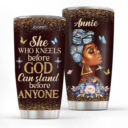 She Who Kneels Before God - Inspirational Tumbler