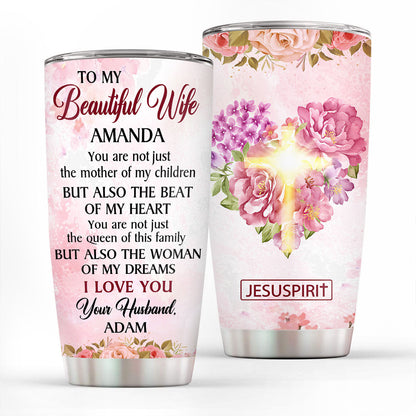 You Are The Woman Of My Dreams - Personalized Tumbler