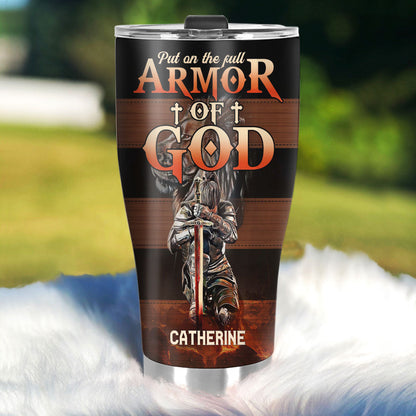 Put On The Full Armor Of God - Personalized Tumbler - Christian Inspirational