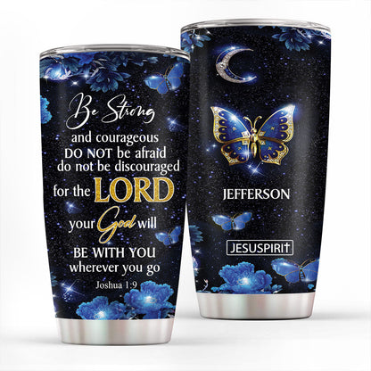 Do Not Be Afraid - Personalized Stainless Steel Tumbler