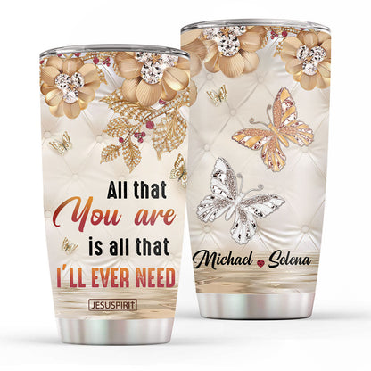 All That You Are - Personalized Stainless Steel Tumbler