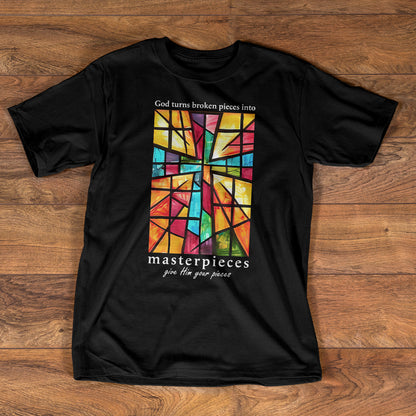 God Turns Broken Pieces Into Masterpieces - 2D Unisex T-shirt GMJSTS200067