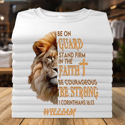 Be Courageous - Personalized Unisex T-shirt GMJSTS200097