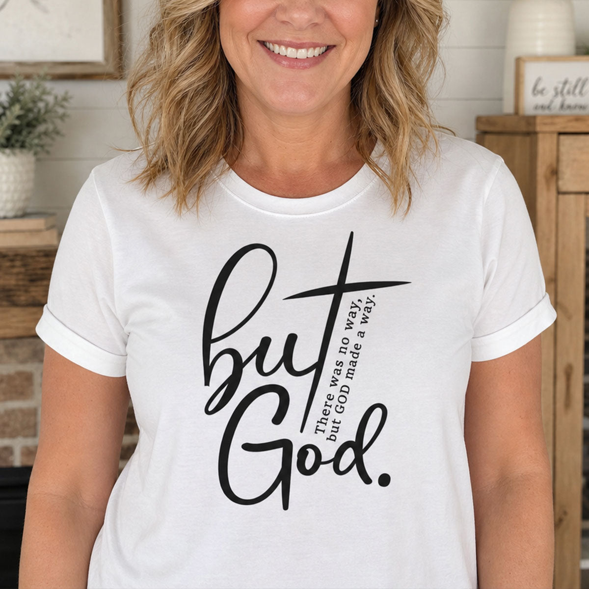 There Was No Way, But God Made A Way - 2D Unisex T-shirt GMJSTS200003