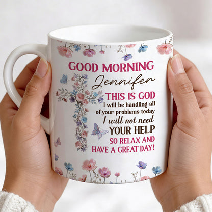 God Handles You Relax - Personalized Coffee Mug - Gift For Her GMGJS10048