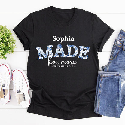 Made For More - Personalized Unisex T-Shirt GMJSTS200049