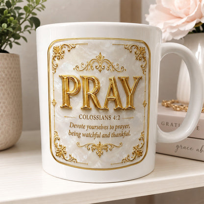 Pray Colossians 4:2 - Personalized Ceramic Coffee Mug