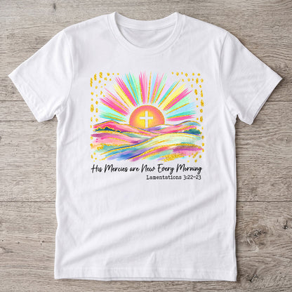 His Mercies Are New Every Morning - 2D Unisex T-shirt GMJSTS200001