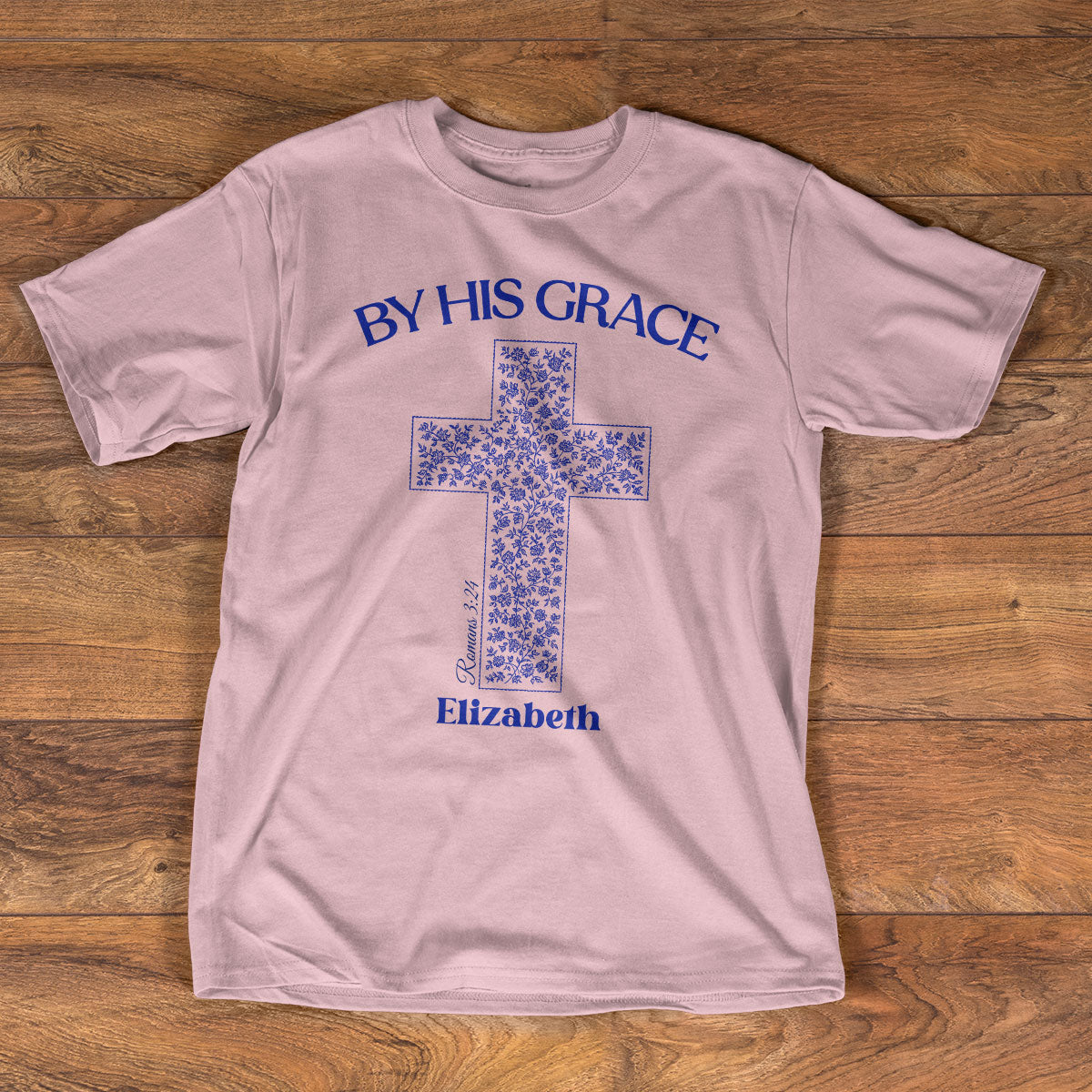 By His Grace - Personalized Unisex T-Shirt GMJSTS200045