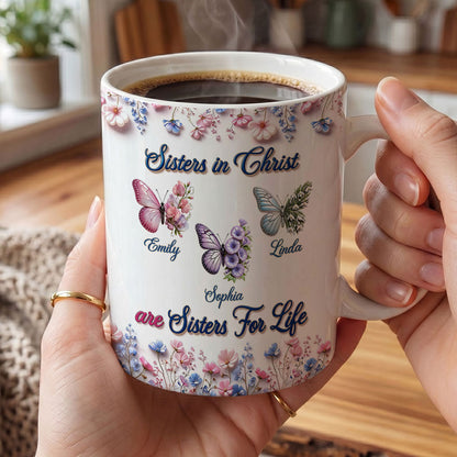 Sisters in Christ Are Sisters for Life - Personalized Ceramic Coffee Mug