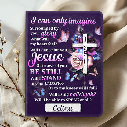 I Can Only Imagine - Personalized Leather Notebook GMJSNB200077