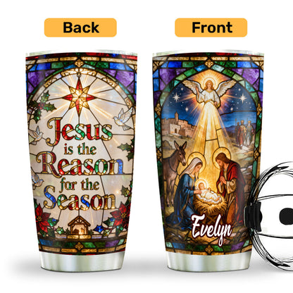 Jesus Is The Reason For The Season - Stainless Steel Tumbler