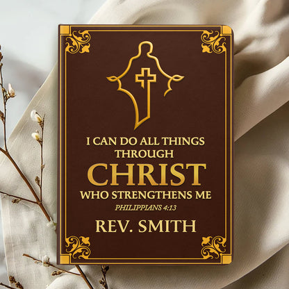 I Can Do All Things Through Christ - Personalized Leather Notebook GMJSNB200046