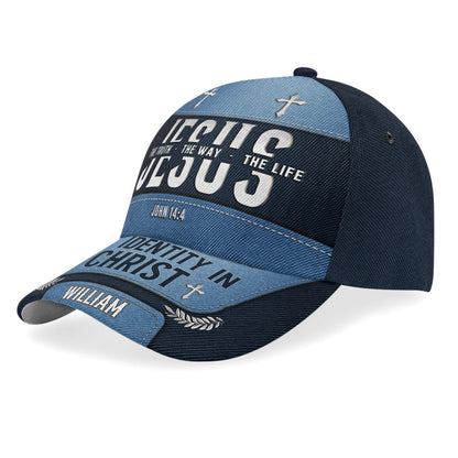 Jesus The Truth The Way The Life - Personalized Classic Cap